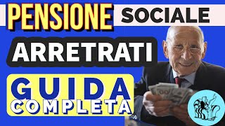 ASSEGNO SOCIALE PENSIONE amp ARRETRATI 👉 Ecco la GUIDA COMPLETA 💶 [upl. by Bernita]