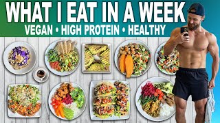 What I Eat IN A WEEK as A Strong VEGAN  Easy High Protein Meals [upl. by Shanahan]