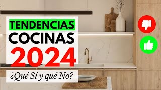 COCINAS 2024 TENDENCIAS  ¿Qué SÍ y que NO en COCINAS MODERNAS 2024 [upl. by Yasdnil]