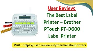 User Review The Best Label Printer – Brother PTouch PTD600 Label Printer [upl. by Neruat]