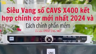 Vang số CAVS X400 kết hợp chỉnh cơ với chức năng nổi bậtExciter amp Cách chỉnh phần mềmTv 0937246967 [upl. by Merrily]