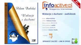 Wakacje z duchami audiobook mp3  Adam Bahdaj [upl. by Adraynek]