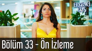 Erkenci Kuş 33 Bölüm  Ön İzleme [upl. by Donny]