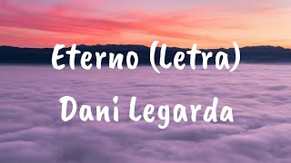 Eterno Letra  Daniela Legarda [upl. by Atteinotna581]