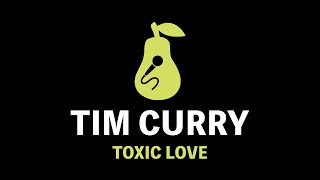 Tim Curry  Toxic Love Karaoke [upl. by Ahsiyk]