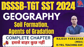 DSSSB TGT SST2024 I SOCIAL SCIENCE GEOGRAPHY SOIL FORMATION AGENTS OF GRADATION WEATHERING [upl. by Psyche258]