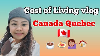 COST OF LIVING ko dito sa CANADA QUEBEC myadorablejourney canadalifevlog [upl. by Eetsud]