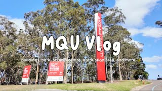 Macquarie University Vlog  buildings park aquatic centre grad area amp more ✨ [upl. by Shayna]