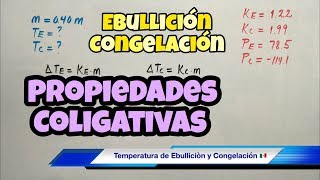 Propiedades COLIGATIVAS Punto de Congelación y Ebullición [upl. by Ehav]