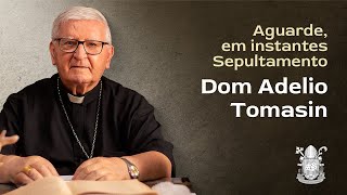 Sepultamento  Dom Adelio Tomasin [upl. by Ariom861]