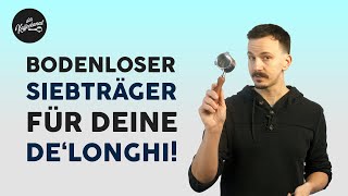 Der bodenlose Siebträger für Deine DeLonghi La Specialista [upl. by Sutelc]