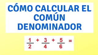 Cómo calcular el Común Denominador [upl. by Imak]