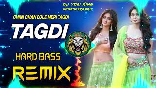 Tagdi Song Dj Remix Hard Bass Dj YOGI MAHENDRAGARH se [upl. by Ecnarual929]