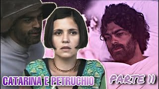 REAGINDO A HISTÓRIA DE CATARINA E PETRUCHIO  Parte 11 [upl. by Yrmac]