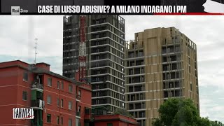 Case di lusso abusive A Milano indagano i Pm  FarWest 11062024 [upl. by Einallem]