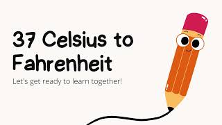 37 Celsius to Fahrenheit – How to Convert 37°C to °F [upl. by Lindberg305]