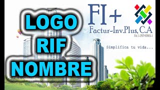 TUTORIAL FIPLUS  01 Personalizar Logo Rif Nombre Telefono Whatsapp e Instagram [upl. by Ahseela139]