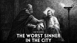 The Worst Sinner in the City  Pr Robin William 241020 [upl. by Thirzi]