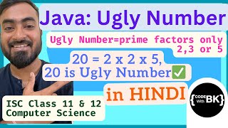 Ugly Number program in Java  Java coding in Hindi  ISC Class 11 Class 12 Computer Science [upl. by Eylloh]