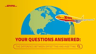 DHL Express  碳抵銷 offsetting 與 碳嵌入 insetting 有何不同？ [upl. by Neom]