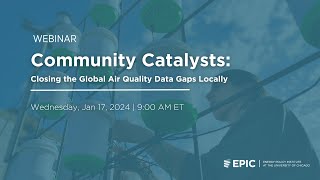 Webinar  Community Catalysts Closing the Global Air Quality Data Gaps Locally [upl. by Mindi373]