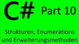 Programmieren lernen mit Visual C  Teil 10  Strukturen Enumerations und Erweiterungsmethoden [upl. by Oibesue112]