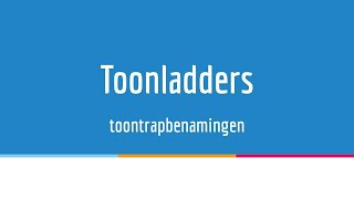 Toonladders  toontrapbenamingen [upl. by Lledra]