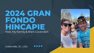 2024 Gran Fondo Hincapie Feat My Family amp Mark Cavendish [upl. by Bushweller]