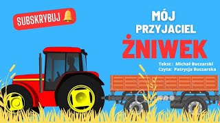 Traktor Żniwek i mały Henio │Bajka o traktorze po polsku │Mądra bajka dla dzieci [upl. by Ameehs]