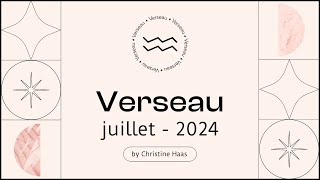 Horoscope Verseau ♒️ Juillet 2024 🥑 par Christine Haas [upl. by Mundy]