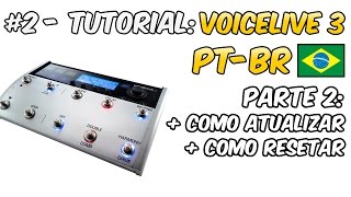 2  TUTORIAL  VOICELIVE 3  RESET amp UPDATE [upl. by Nalod447]