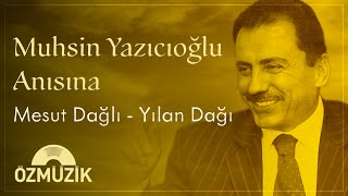 Mesut Dağlı  Yılan Dağına Kar Yağmış [upl. by Rikki910]