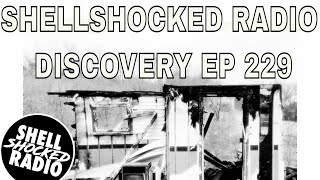 Episode 229 of Shellshocked Radio  Discovery premiers March the 6th 2024 7 pm CET on Youtube [upl. by Adamsen780]