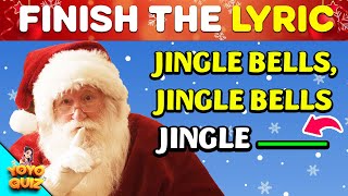 How much do you know about Christmas songs🎄 Finish The Lyrics🎅 Music Quiz [upl. by Padraig868]