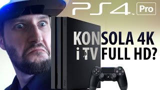 PlayStation 4 Pro  konsola 4K i TV Full HD [upl. by Adnohsor]