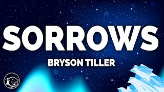 Bryson Tiller  Sorrows Lyrics [upl. by Ahsemik]