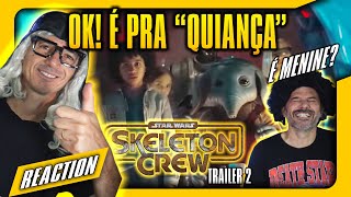 Star Wars Skeleton Crew TRAILER 2 SERÁ PRA CRIANÇA  REAÇÃO reaction [upl. by Enneiviv765]