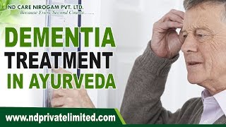 Ayurvedic Treatment for Dementia  The Natural Therapy for Absolute Healing of Dementia Patients [upl. by Eciralc]