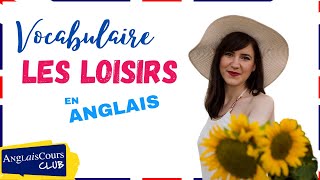 Parler de ses loisirs et centres dintérêts en anglais [upl. by Ayerhs]