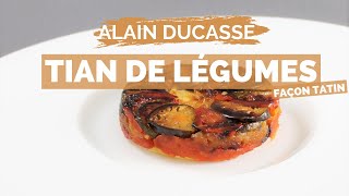 Recette de TIAN DE LEGUMES FACON TARTE TATIN par ALAIN DUCASSE [upl. by Yrelbmik]