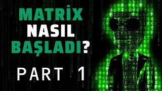 Matrixin Özeti  Part 1 Matrix nasıl başladı [upl. by Bonine681]