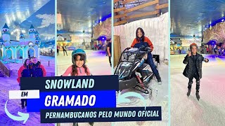 SNOWLAND GRAMADO NOSSO FILHOS FALARAM SE VALEU A PENA [upl. by Fraase132]