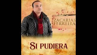 zacarias ferreira si pudiera bachata audio [upl. by Retrop]