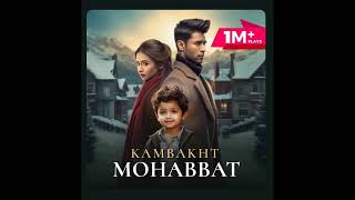 KAMBAKHT MOHABBAT pocket fm episode 1  5 newepisode1000subscriber pocketfmviral trending [upl. by Yecram]