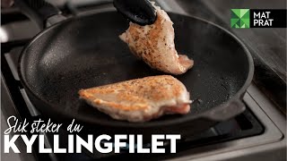 Hvordan steke saftig kyllingfilet  MatPrat [upl. by Etnwahs]