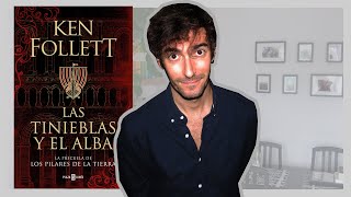 Reseña de LAS TINIEBLAS Y EL ALBA  Ken Follett [upl. by Ahsir901]