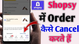 Shopsy me order kaise cancel kare  How To Cancel Order in Shopsy [upl. by Atinob622]