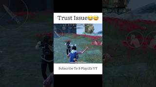 Trust Issue😂Wait for End‼️ytshorts shorts trending trendingshorts bgmi pubg gaming like [upl. by Esialb]