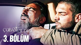 Çoban Yıldızı  3Bölüm Tek Parça Full HD [upl. by Eenahc]