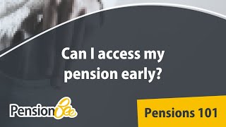 Can I withdraw my pension early  Pensions 101 [upl. by Selinski]